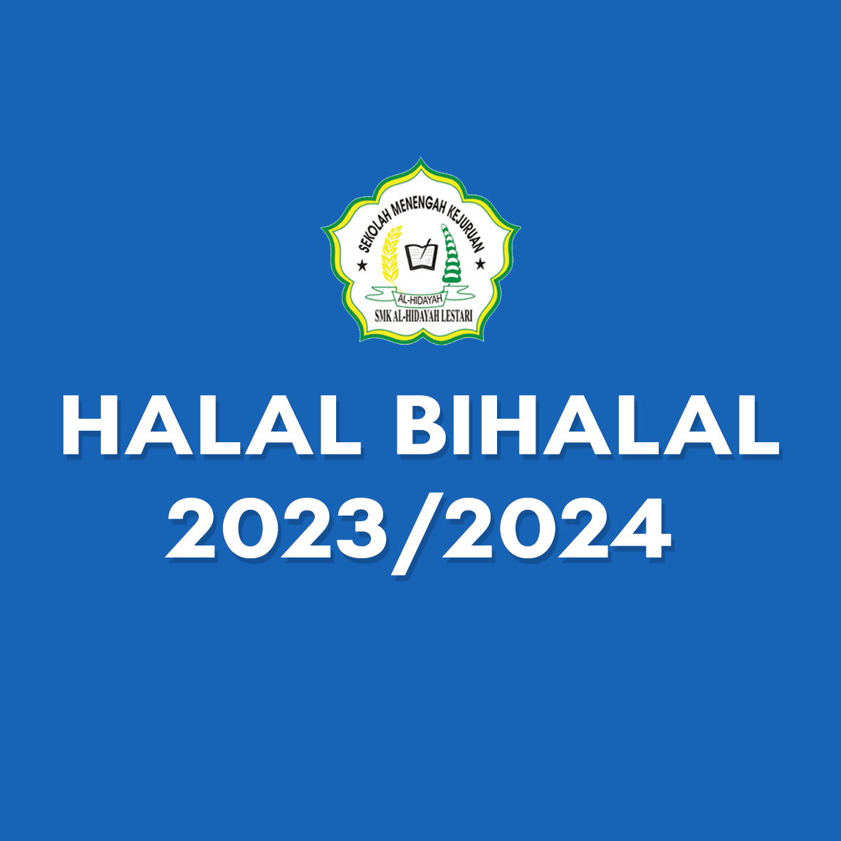 Halal Bihalal SMK AL HIDAYAH LESTARI 2023/2024